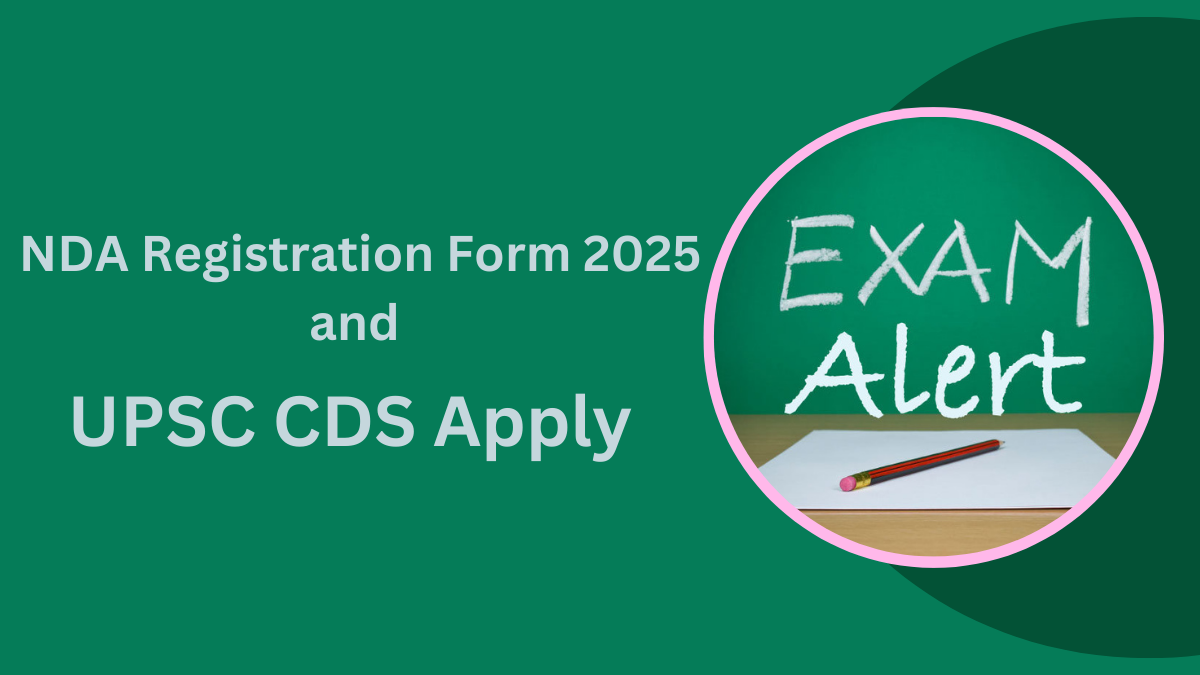NDA Registration Form 2025 and UPSC CDS Apply
