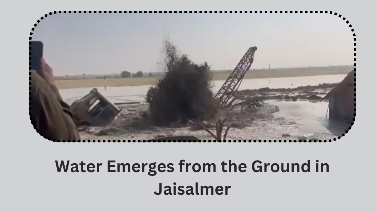 Water Emerges from the Ground in Jaisalmer