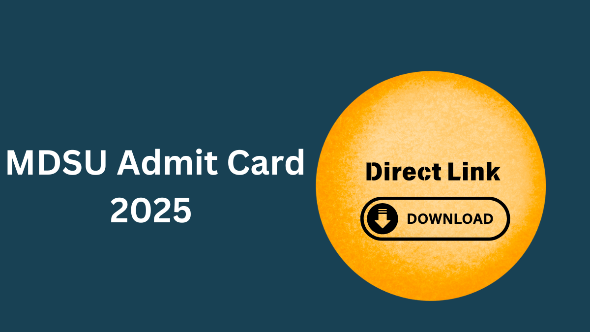MDSU Admit Card 2025