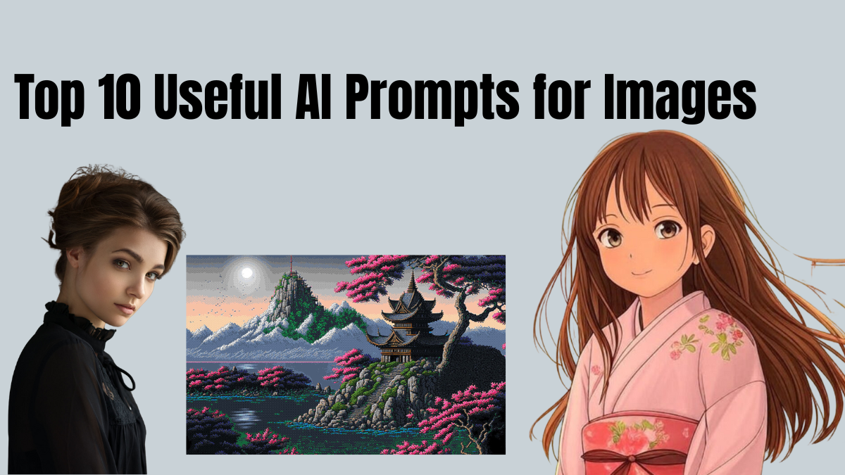 Top 10 Useful AI Prompts for Images